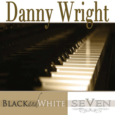 Through The Eyes Of Love/Danny Wright