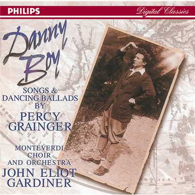 Grainger: Danny Deever/モンテヴェルディ合唱団／Monteverdi Orchestra／ジョン・エリオット・ガーディナー