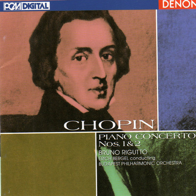 Chopin: Piano Concertos Nos. 1 & 2/Erich Bergel／ブリュノ・リグット／Budapest Philharmonic Orchestra／フレデリック・ショパン