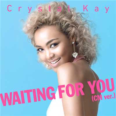 Waiting For You (CM Ver.)/Crystal Kay