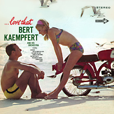 アルバム/Love That Bert Kaempfert (Decca Album)/ベルト・ケンプフェルト