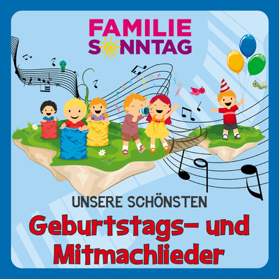 Unsere schonsten Geburtstags- und Mitmach-Lieder/Familie Sonntag