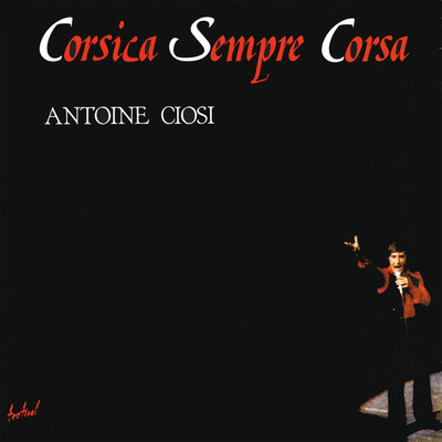 アルバム/Corsica sempre Corsa/Antoine Ciosi
