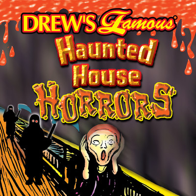 Drew's Famous Haunted House Horrors/The Hit Crew
