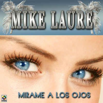 Mirame a los Ojos/Mike Laure