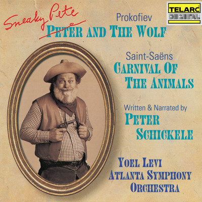 Sneaky Pete and the Wolf & Carnival of the Animals/ヨエルレヴィ／アトランタ交響楽団／Peter Schickele