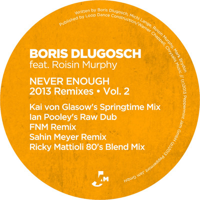 Never Enough (2013 Remixes, Vol. 2)/Boris Dlugosch／ロイシーン・マーフィー