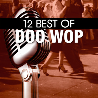 アルバム/12 Best of Doo Wop/Various Artists