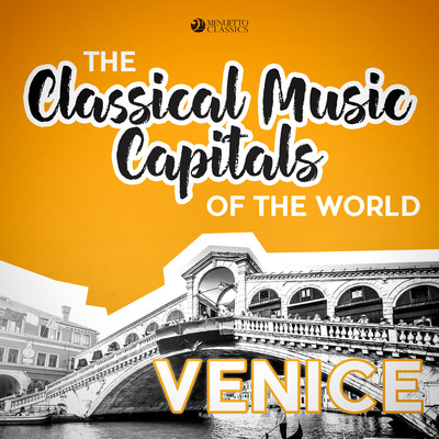 Classical Music Capitals of the World: Venice/Various Artists