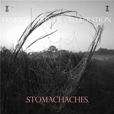 Stomachaches/frnkiero and the cellabration