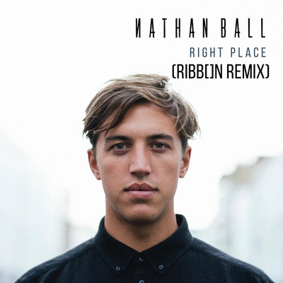 シングル/Right Place (Ribb[]n Remix)/Nathan Ball