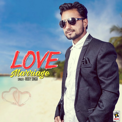 Love Marriage/Ricky Singh