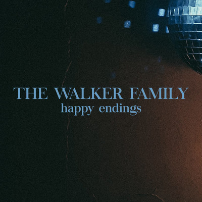 Happy Endings/The Walker Family
