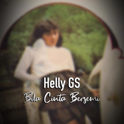 アルバム/Bila Cinta Bersemi/Helly GS