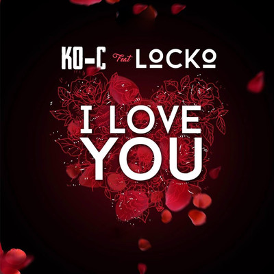 I Love You (feat. Locko)/KO-C
