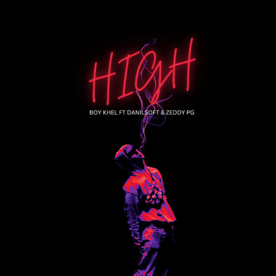 High (feat. Danilsoft & Zeddy PG)/Boy Khel