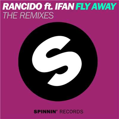 アルバム/Fly Away (feat. IFan) [The Remixes]/Rancido