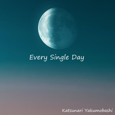 Every Single Day(Apr 2022 Edit1)/八雲橋かつなり