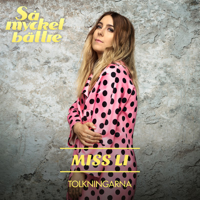 アルバム/Sa mycket battre - Tolkningarna/Miss Li