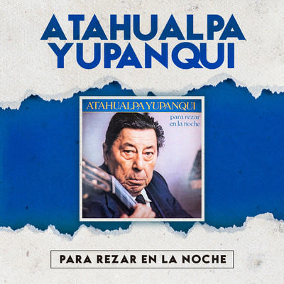 アルバム/Para Rezar en la Noche/Atahualpa Yupanqui
