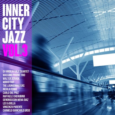 Inner City Jazz vol.3 - 都会の夜のBGM/Various Artists