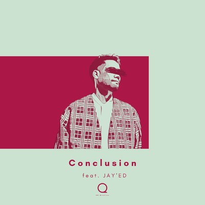 シングル/Conclusion (feat. JAY'ED)/UNI-Qreatives