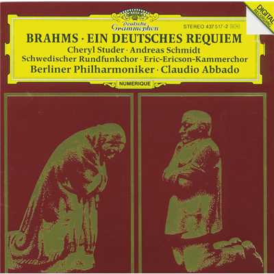 Brahms: ドイツ・レクイエム  作品45 - 第5曲: あなた方はいま悲しみを抱いている/チェリル・ステューダー／ベルリン・フィルハーモニー管弦楽団／クラウディオ・アバド／スウェーデン放送合唱団／エリック・エリクソン室内合唱団／グスタフ・シェークヴィスト