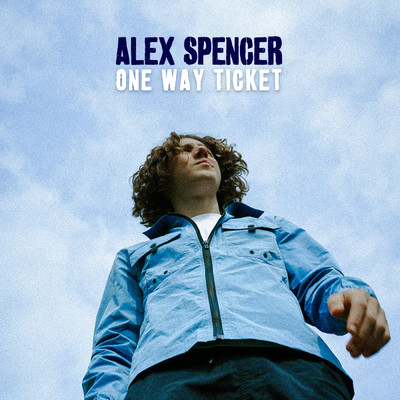 シングル/One Way Ticket/Alex Spencer