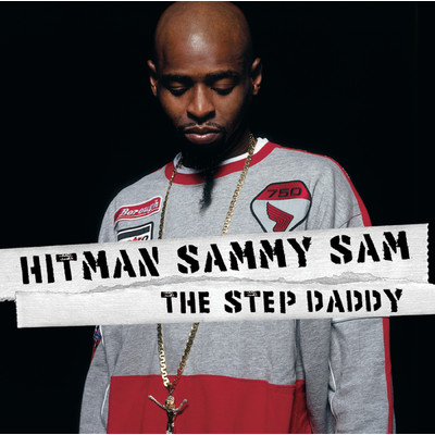 The Step Daddy (Clean)/Hitman Sammy Sam