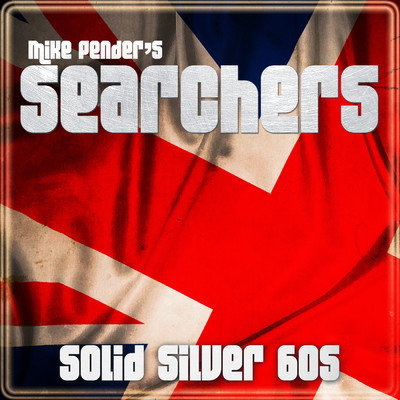 Solid Silver 60s/Mike Pender's Searchers