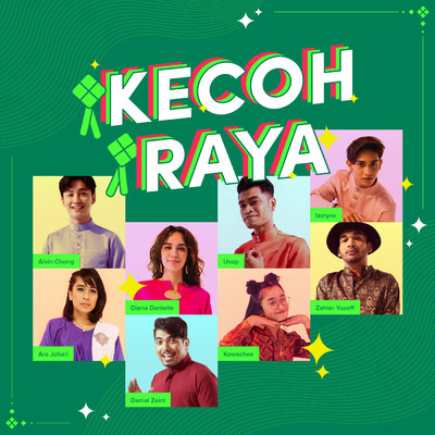 Kecoh Raya (featuring Danial Zaini, Diana Danielle, Izzrin Irfan, Kowachee, Zahier Yusoff)/Alvin Chong／Ara Johari／Usop
