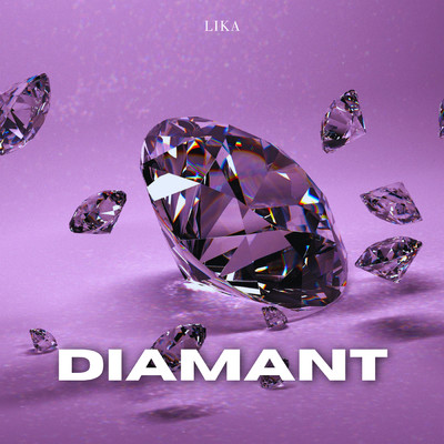 シングル/Diamant/LIKA