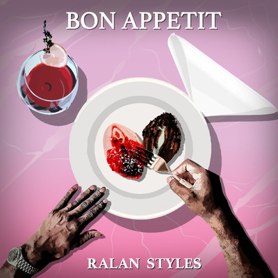 Bon Appetit (Clean)/RALAN STYLES
