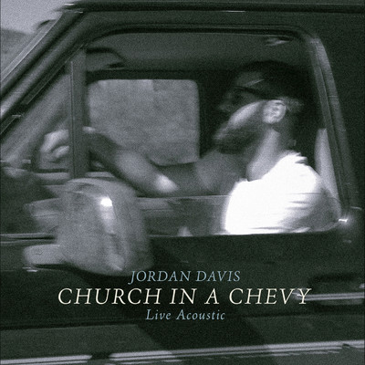 Church In A Chevy (Live Acoustic)/Jordan Davis