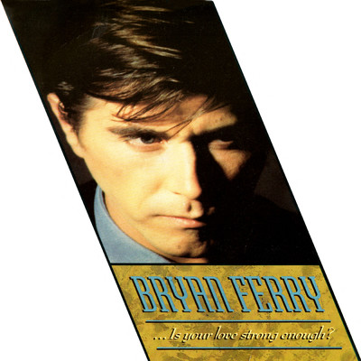 アルバム/Is Your Love Strong Enough？/Bryan Ferry