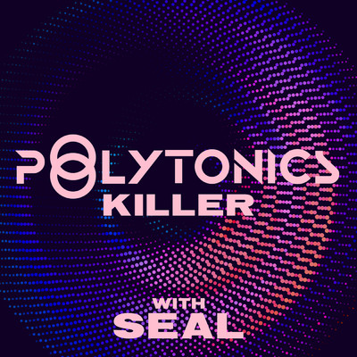 Killer (featuring Seal／Art Bastian Remix)/Polytonics