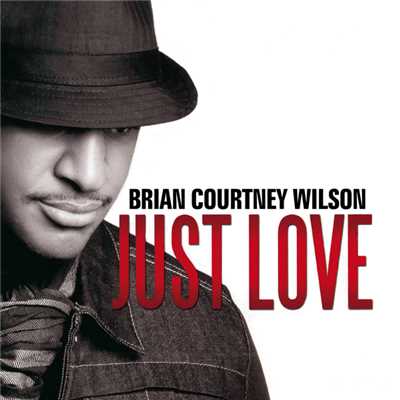 アルバム/Just Love/Brian Courtney Wilson