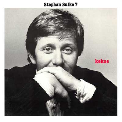 アルバム/Stephan Sulke 7 - Kekse/Stephan Sulke