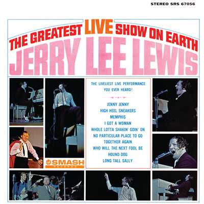 アルバム/The Greatest Live Show On Earth (Live At The Municipal Auditorium, Birmingham, Alabama／1964)/ジェリー・リー・ルイス