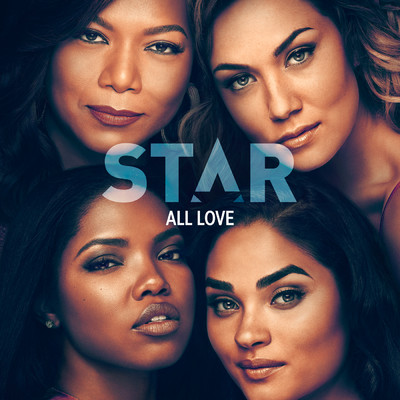 All Love (featuring Luke James, Brittany O'Grady／From “Star” Season 3)/Star Cast
