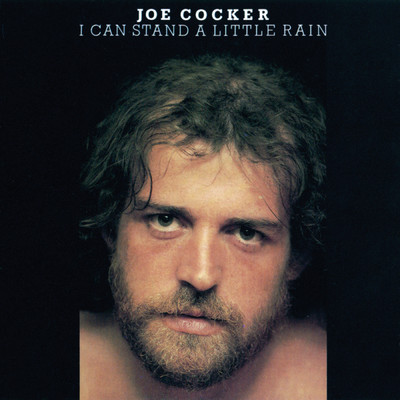 I Can Stand A Little Rain/ジョー・コッカー