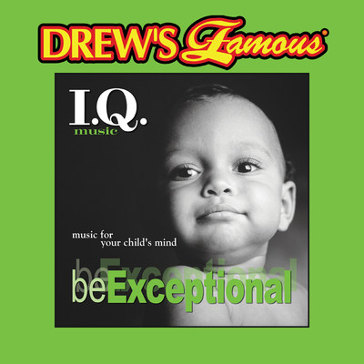 アルバム/Drew's Famous I.Q. Music For Your Child's Mind: Be Exceptional/The Hit Crew