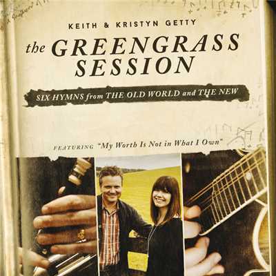 The Greengrass Session/Keith & Kristyn Getty