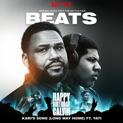 Kari's Song (Long Way Home) (Explicit) (featuring Tati／Original Music from the Netflix Film ”Beats”)/HappyBirthdayCalvin