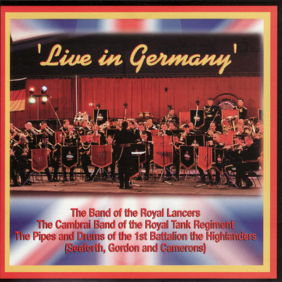 アルバム/Live in Germany/The Band of the Royal Lancers