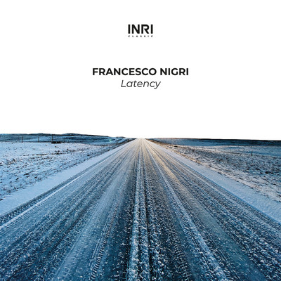 Latency (The Shape Of Piano To Come Vol. I)/Francesco Nigri