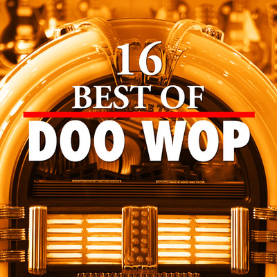 アルバム/16 Best of Doo Wop/Various Artists