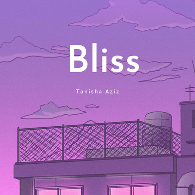 シングル/Bliss/Tanisha Aziz