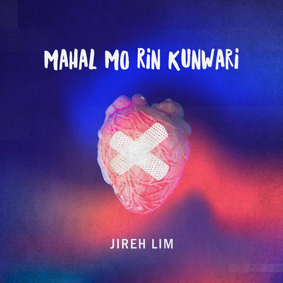 シングル/Mahal Mo Rin Kunwari/Jireh Lim