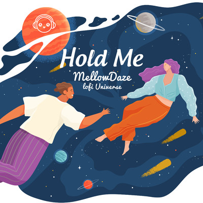 Hold Me/MellowDaze & Lofi Universe